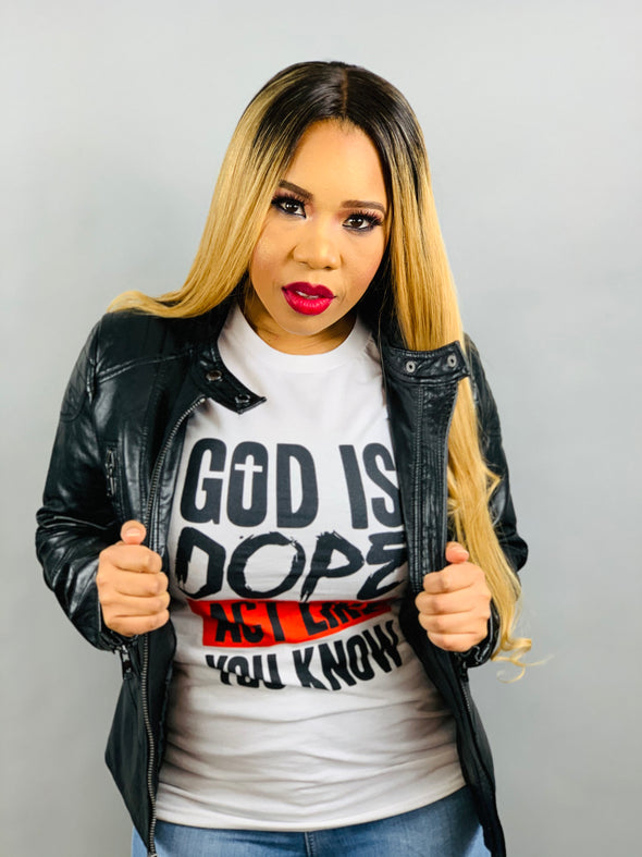 God is Dope. Act Like You Know Unisex T-Shirt