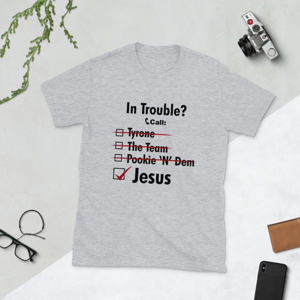 Call on Jesus Unisex T-Shirt